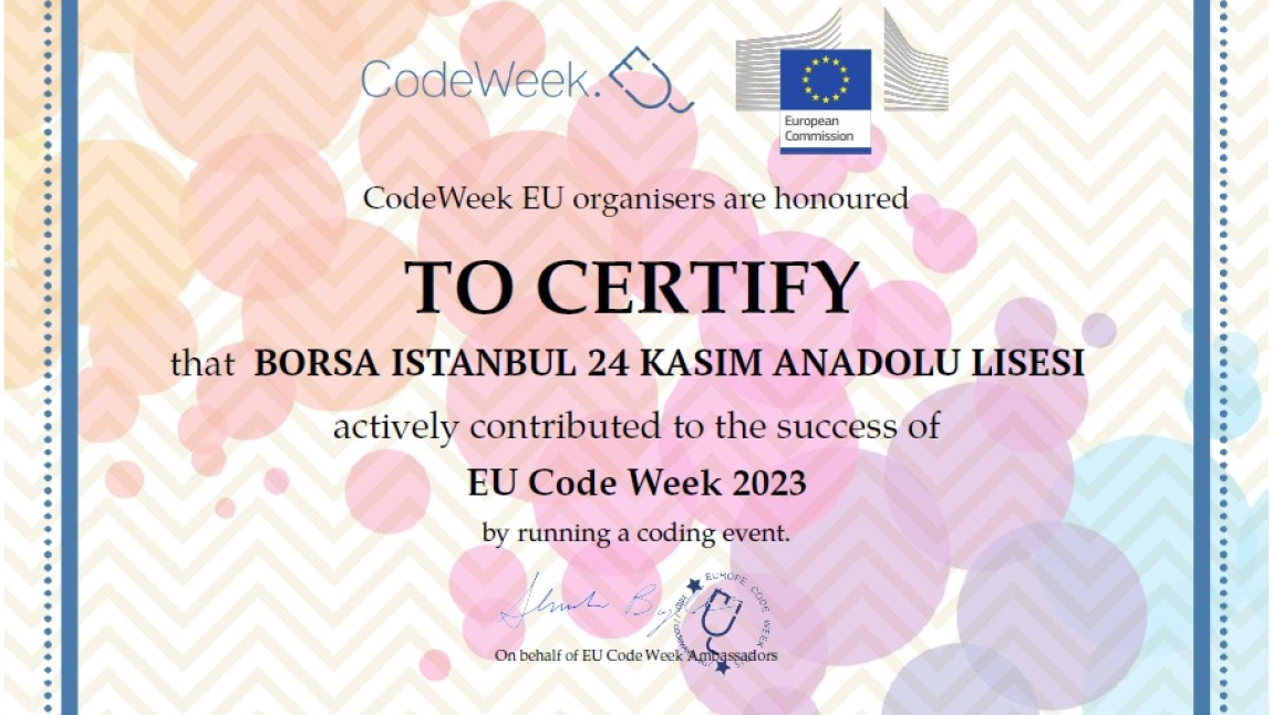 Okulumuz, Avrupa Kod Haftası etkinlikleri kapsamında Codeweek EU sertifikası almıştır.